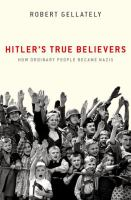 Hitler_s_true_believers__how_ordinary_people_became_Nazis